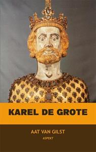 Aat van Gilst Karel de Grote -   (ISBN: 9789059117020)