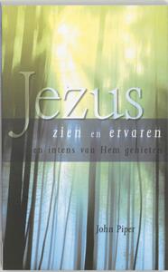 J. Piper Jezus zien en ervaren -   (ISBN: 9789060679760)