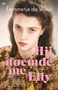 Femmetje de Wind Hij noemde me Elly -   (ISBN: 9789044367256)
