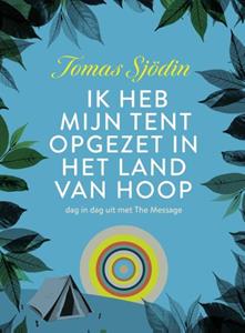 Tomas Sjödin Ik heb mijn tent opgezet in het land van hoop -   (ISBN: 9789033803963)