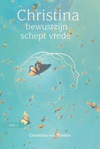 Christina Von Dreien Bewustzijn schept vrede -   (ISBN: 9789460152177)