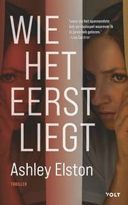 Ashley Elston Wie het eerst liegt -   (ISBN: 9789021463568)