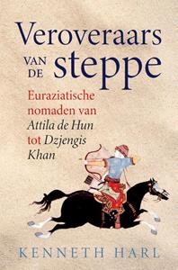 Kenneth Harl Veroveraars van de steppe -   (ISBN: 9789401919517)