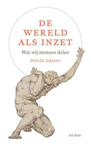 Dirk de Schutter De wereld als inzet -   (ISBN: 9789025912444)