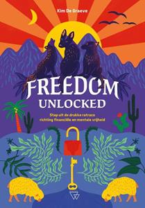 Kim de Graeve Freedom Unlocked -   (ISBN: 9789493306462)