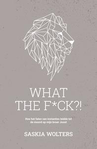 Saskia Wolters What the f*ck℃! -   (ISBN: 9789493089297)