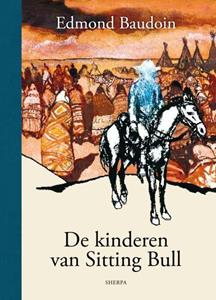 Edmond Baudoin De kinderen van Sitting Bull -   (ISBN: 9789089882264)