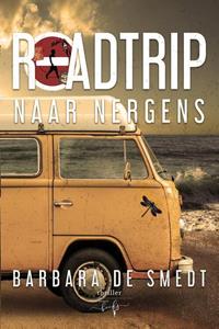 Barbara de Smedt Roadtrip naar Nergens -   (ISBN: 9789463967969)