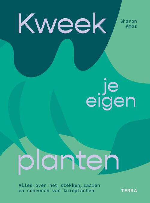 Terra - Lannoo, Uitgeverij Kweek Je Eigen Planten - Sharon Amos