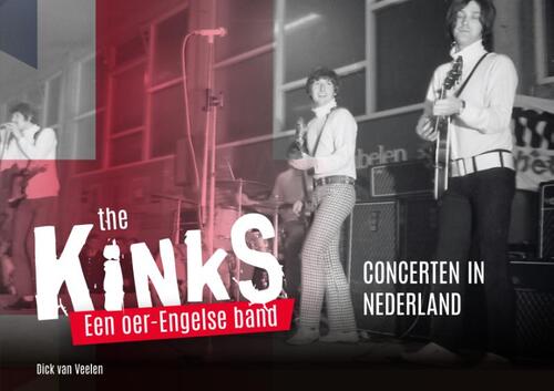 Gorcum B.V., Koninklijke Van The Kinks - Dick van Veelen