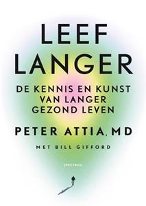 Bill Gifford, Peter Attia Leef langer -   (ISBN: 9789000391967)