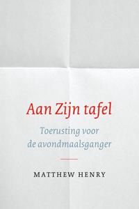 Matthew Henry Aan zijn tafel -   (ISBN: 9789061404859)