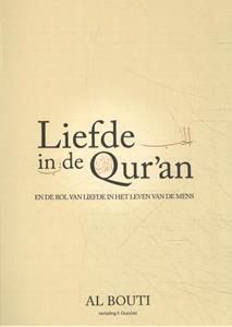 Shaykh Dr. Mohammad Sa‘	Id Ramadan Al Bouti Liefde in de Qur'an -   (ISBN: 9789083032283)