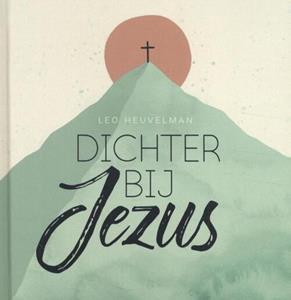 Leo Heuvelman Dichter bij Jezus -   (ISBN: 9789083114859)