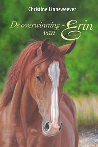 Christine Linneweever De overwinning van Erin -   (ISBN: 9789020635676)