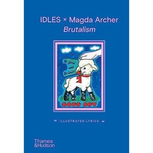 Thames & Hudson Idles X Magda Archer Brutalism: Illustrated Lyrics - Joseph Talbot