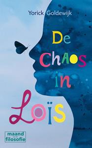 Yorick Goldewijk De chaos in Loïs -   (ISBN: 9789045130156)