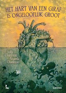 Amanda Chanfreau, Sofia Chanfreau Het hart van een giraf is ongelooflijk groot -   (ISBN: 9789401402408)