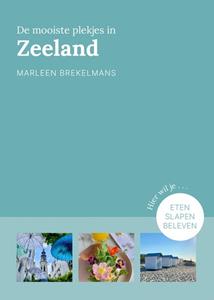 Marleen Brekelmans De mooiste plekjes in Zeeland -   (ISBN: 9789043932745)