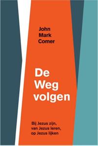 John Mark Comer De weg volgen -   (ISBN: 9789033804038)