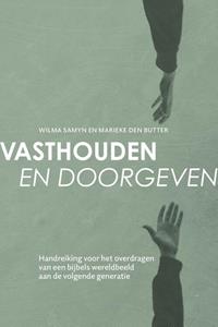 Marieke den Butter, Wilma Samyn Vasthouden en doorgeven -   (ISBN: 9789088973840)