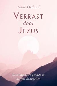 Dane Ortlund Verrast door Jezus -   (ISBN: 9789402910445)