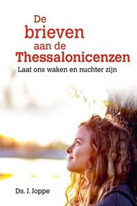 Ds. J. Joppe De brieven aan de Thessalonicenzen -   (ISBN: 9789402910513)