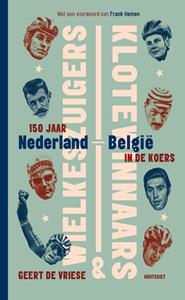 Geert de Vriese Wielkeszuigers en klotewinnaars -   (ISBN: 9789052409498)