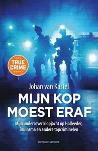 Johan van Kastel Mijn kop moest eraf -   (ISBN: 9789021047379)
