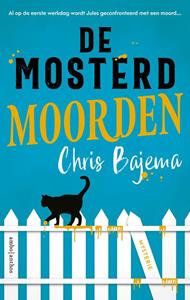 Chris Bajema De mosterdmoorden -   (ISBN: 9789026366833)