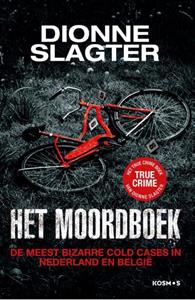 Dionne Slagter Het Moordboek: De meest bizarre cold cases in Nederland -   (ISBN: 9789043926324)