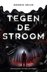 Dennis Heijn Tegen de stroom -   (ISBN: 9789083368351)