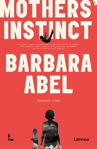 Barbara Abel Mothers' Instinct -   (ISBN: 9789401479509)