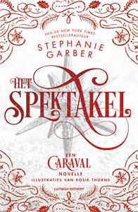 Stephanie Garber Het Spektakel -   (ISBN: 9789021049373)