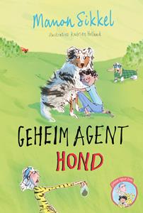 Manon Sikkel Geheim agent hond -   (ISBN: 9789021043920)
