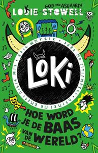 Louie Stowell Loki - Hoe word je de baas van de wereld? -   (ISBN: 9789024596621)