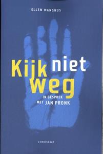 Ellen Mangnus Kijk niet weg -   (ISBN: 9789047716181)