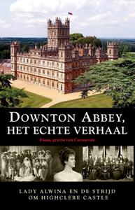 Lady Fiona Carnarvon Downton Abbey, het echte verhaal -   (ISBN: 9789089757708)