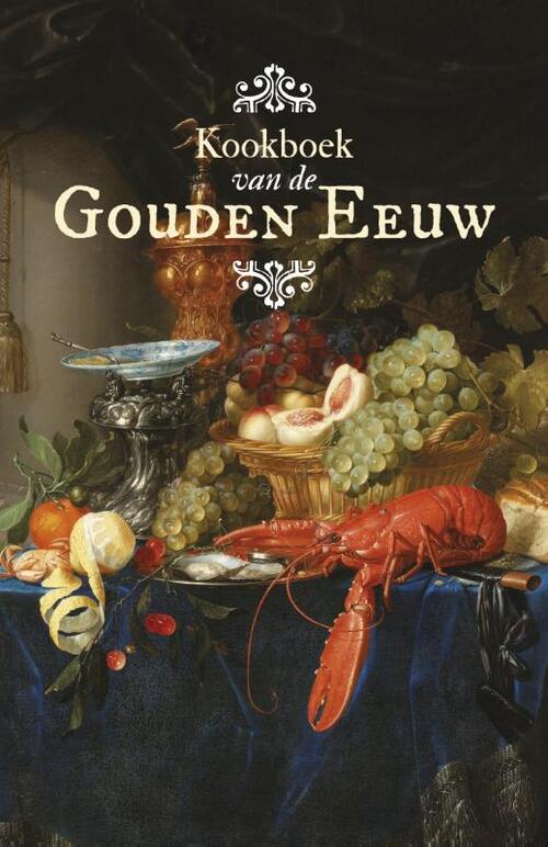 Manon Henzen Kookboek van de Gouden Eeuw -   (ISBN: 9789082347579)