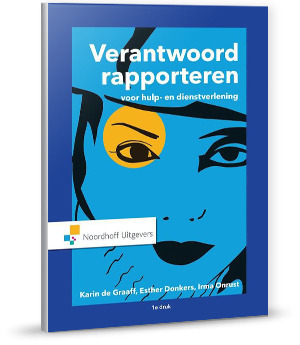 Esther Donkers, Karin de Graaff Verantwoord rapporteren voor hulp- en dienstverlening -   (ISBN: 9789001865009)