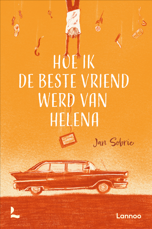 Jan Sobrie Hoe ik de beste vriend werd van Helena -   (ISBN: 9789401428644)