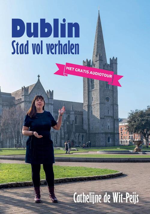 Cathelijne de Wit-Peijs Dublin, Stad vol verhalen -   (ISBN: 9789090384122)