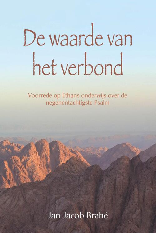 Jan Jacob Brahé De waarde van het verbond -   (ISBN: 9789402910483)