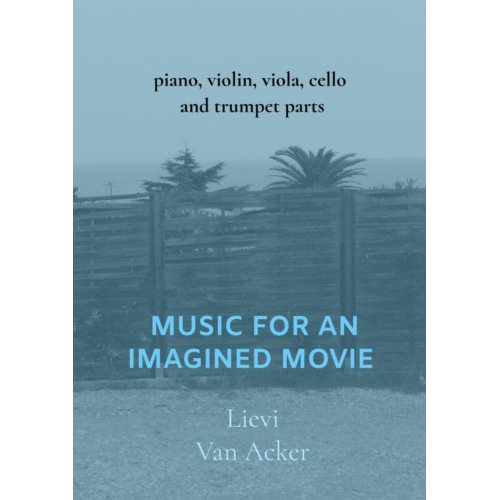 Mijnbestseller B.V. Music For An Imagined Movie - Lievi Van Acker