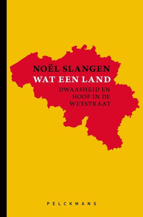 Noël Slangen Wat een land -   (ISBN: 9789463107037)