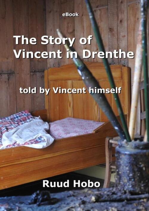 Ruud Hobo The story of Vincent in Drenthe -   (ISBN: 9789465014814)