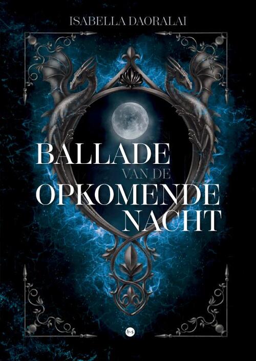 Isabella Daoralai Ballade van de opkomende Nacht -   (ISBN: 9789464898743)