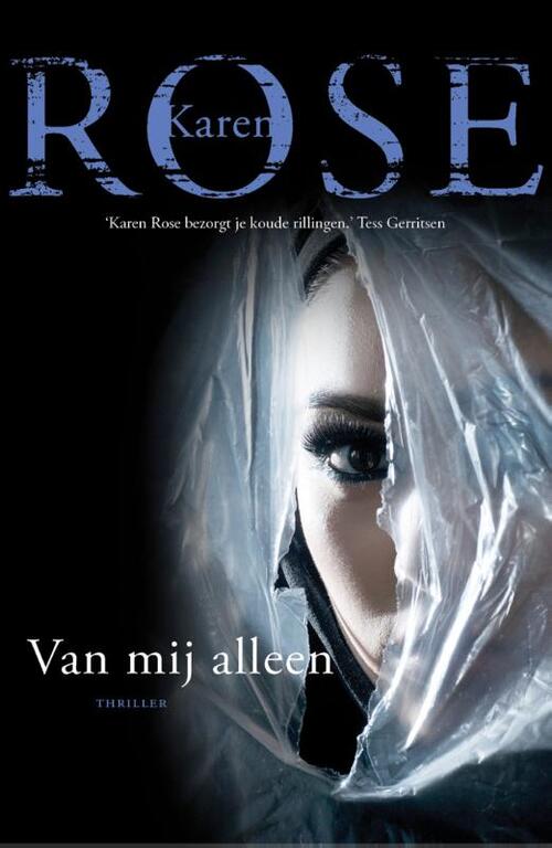 Karen Rose Van mij alleen -   (ISBN: 9789026137556)