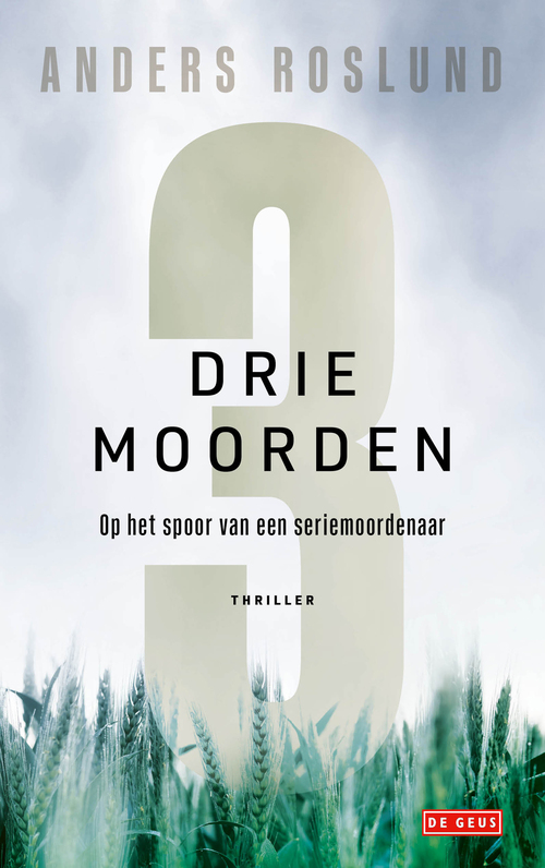 Anders Roslund & Börge Hellström Drie moorden -   (ISBN: 9789044549560)