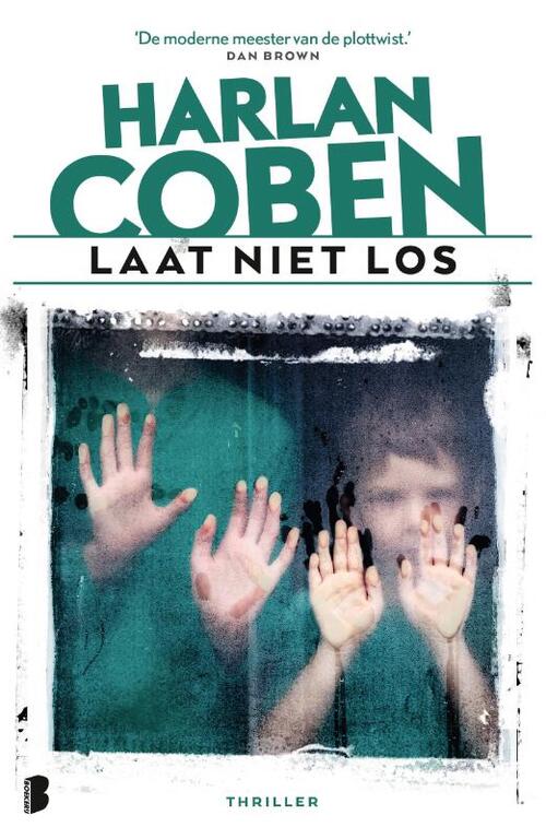 Harlan Coben Laat niet los -   (ISBN: 9789049204297)